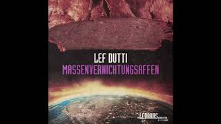 Lef Dutti  Massenvernichtungsaffen Mixtape Exclusive [upl. by Huttan369]