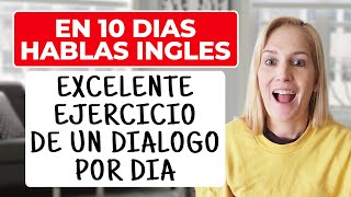 En 10 Días Hablarás Inglés  Excelente Practica de 1 Diálogo por Día [upl. by Senaj558]