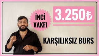 3250₺ KARŞILIKSIZ BURS CEVDET İNCİ EĞİTİM BURSU BAŞVURUSU BAŞLADI BURS VEREN KURUMLAR İNVİ VAKFI [upl. by Jareb]