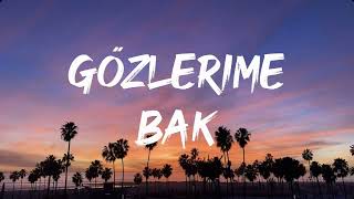 Mert Demir  Gözlerime Bak Lyrics [upl. by Nyvrem]