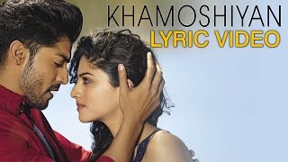 Khamoshiyan – Title Song  Lyric Video  Arijit Singh  New Full Song Lyric Video [upl. by Clova]