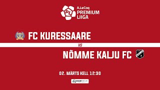 FC KURESSAARE  NÕMME KALJU FC A LE COQ PREMIUM LIIGA 1 voor [upl. by Aggie]