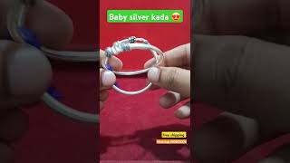 silver kada for new born baby 😍 latest collection wholsale price silverkada silverornament [upl. by Stevy832]