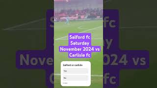 Salford fc vs Carlisle fc [upl. by Ichabod]