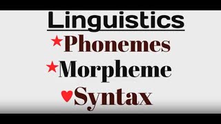 Linguistics Phonemes  Morphemes  syntax [upl. by Nya446]