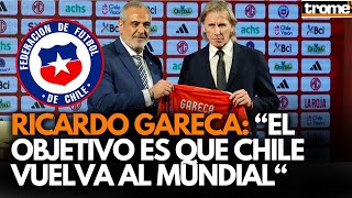 RICARDO GARECA es nuevo DT de CHILE Las mejores FRASES de la CONFERENCIA de PRENSA de GARECA Trome [upl. by Sisile]