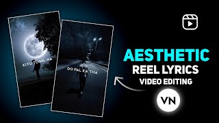 Instagram Reel Aesthetic Lyrics Video Editing In Vn App  Trending Lyrics Video Editing In Vn App [upl. by Eniledam276]