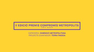 Terra Pagesa  II edició premis Compromís Metropolità Dimensió metropolitana [upl. by Alakim147]