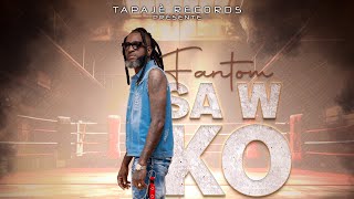 Fantom  SAW KO WÈ   official audio and lyrics video [upl. by Tonl]