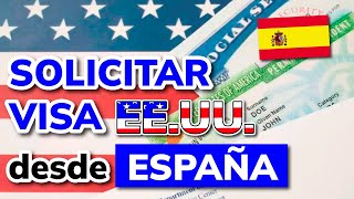 ¿Cómo solicitar VISA para Estados Unidos desde España  2024 [upl. by Krishna308]