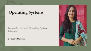 Operating Systems Lecture 5 User and Operating System Interface​ [upl. by Iras]