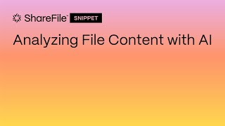 ShareFile Snippet Analyzing File Content with AI [upl. by Dorr584]