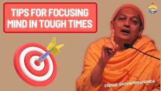 How to Focus Your Mind During Difficult Situations  Swami Sarvapriyanandas Focus Strategies [upl. by Connolly546]