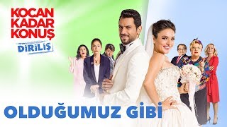 Olduğumuz Gibi Kocan Kadar Konuş Diriliş Film Müziği [upl. by Etti361]