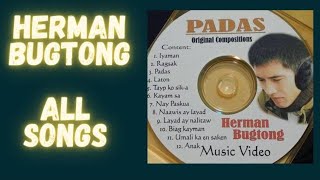 BEST of Herman Bugtong SongsIGOROT SONGSKANKANAey SONGS [upl. by Nylarac157]