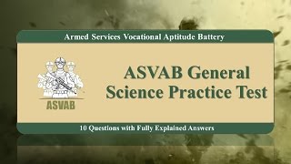 ASVAB Practice Test for General Science 10 Questions with Fully Explained Answers [upl. by Stover]