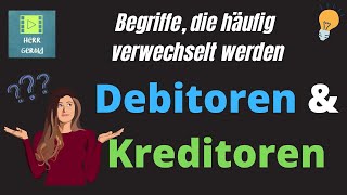 Begriffe die häufig verwechselt werden  Debitoren und Kreditoren [upl. by Aicirtak]