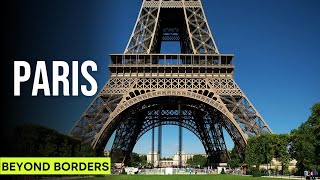 PARIS  Beyond Borders  Travel Documentary [upl. by Kirsch]