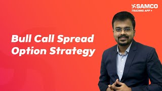 Bull Call Spread Option Strategy  Options BRO  Ashwin Ramani  Samco Securities [upl. by Mauretta485]