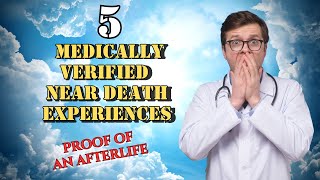 EVIDENCE OF THE AFTERLIFE Medically verified near death experiences  nde proof [upl. by Mariquilla859]