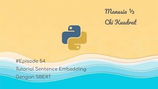 Tutorial Sentence Embedding dengan SBERT [upl. by Iccir]