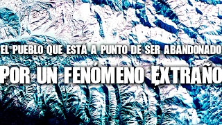 El pueblo que está a punto de ser abandonado por un fenómeno extraño [upl. by Leunas]