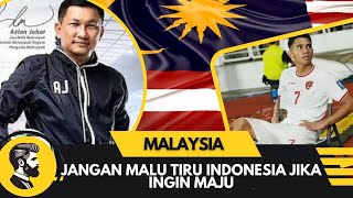 MALAYSIA HARUS BISA MENIRU TIMNAS INDONESIA JIKA INGIN MAJU Azlan Johar [upl. by Gawen]