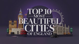 Top 10 Most Beautiful Cities to Visit in England – Stunning Destinations [upl. by Nylla]