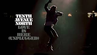 Tenth Avenue North  Love Is Here Unplugged Audio [upl. by Tedra]