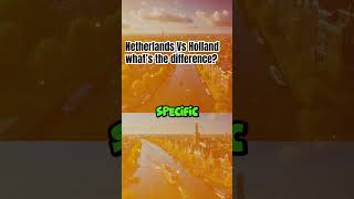 Netherlands vs Holland What’s the difference netherlands holland dutch amsterdam story fact [upl. by Edas200]