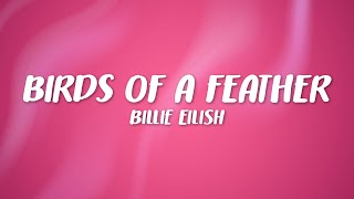 Billie Eilish  BIRDS OF A FEATHER Lyrics [upl. by Bala566]