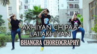 AKHIYAN CH PA LAI AKHIYAN  SUKHSHINDER SHINDA  BHANGRA COVER  CHOREOGRAPHY bhangra trending [upl. by Annaear]