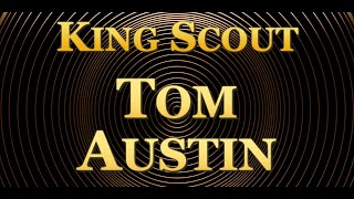 Tom Austin King Scout [upl. by Droffig]