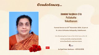 Funeral Service Day 2 Live Streaming of Ammini Varghese 74 Pullukattu Vakathanam [upl. by Renraw87]