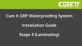 Cure It GRP Waterproofing System Installation  Stage 4 Laminating [upl. by Sima]