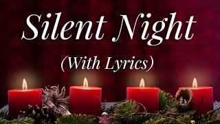 Silent Night with lyrics  The most BEAUTIFUL Christmas carol  hymn [upl. by Nairda421]