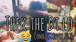 THEK THE DET LO  COMEDY MOVIE 2025 NEW FUNNY VIDEO 🤣🤣🤣🤣2025 [upl. by Puri]