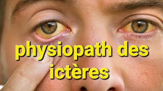 🟡 PHYSIOPATHOLOGIE DES ICTÈRES [upl. by Aslin902]