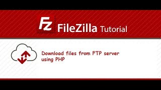 Download files from FTP using PHP  FileZilla [upl. by Imer]