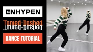 ［DANCE TUTORIAL］ENHYPEN  TamedDashed｜short cover dance [upl. by Teragram]