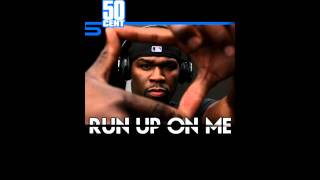 Run Up On Me by 50 Cent  Freestyle NEW February 2011  50 Cent Music [upl. by Naejarual]