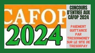 Concours De CAFOP 2024 Comment Payer La Quittance En Ligne Par TrésorMoney amp Finaliser Inscription [upl. by Eihpos]