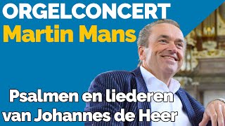 Orgelconcert met Martin Mans  JohdeHeer [upl. by Im]