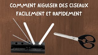 COMMENT AIGUISER DES CISEAUX FACILEMENT ET RAPIDEMENT [upl. by Dnamra285]