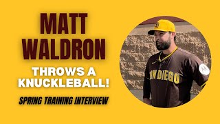 Matt Waldron talks knuckleball grip Major League debut opportunity to make Padres rotation amp more [upl. by Warfore]