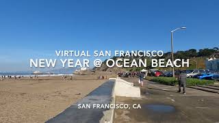 Virtual San Francisco  New Years Day  Ocean Beach [upl. by Adahs494]