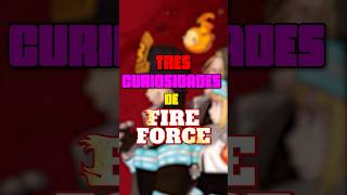 3 curiosidades del anime de fireforce [upl. by Faustina]