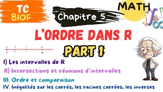 MATH TC  chapitre 5  Lordre dans R  partie 1 les intervalles  Ordre et comparaison dans R [upl. by Lorita]