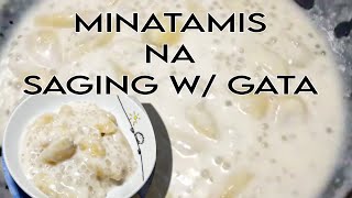 MINATAMIS NA SAGING WITH GATA l madaling lutoin l AB BUDGET RECIPES cooking minatamisnasaging [upl. by Yleik]