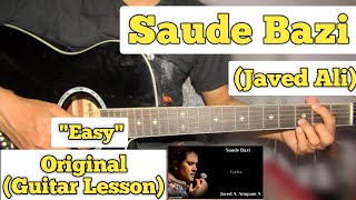 Saude Bazi  Javed Ali  Guitar Lesson  Easy Chords [upl. by Brad668]